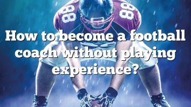 How to become a football coach without playing experience?