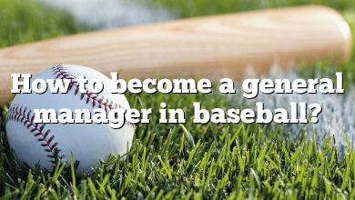 How to become a general manager in baseball?