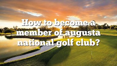 How to become a member of augusta national golf club?