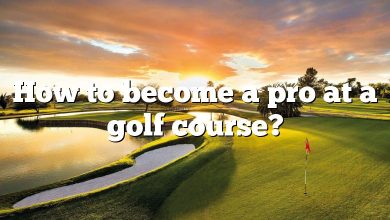 How to become a pro at a golf course?