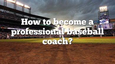 How to become a professional baseball coach?