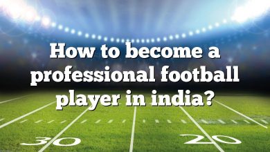 How to become a professional football player in india?