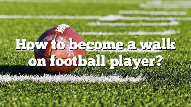 How to become a walk on football player?