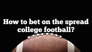 How to bet on the spread college football?