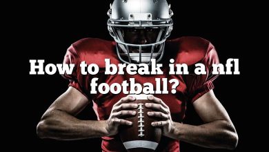 How to break in a nfl football?