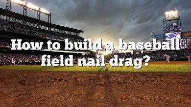 How to build a baseball field nail drag?