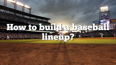 How to build a baseball lineup?