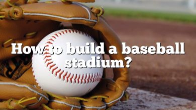 How to build a baseball stadium?