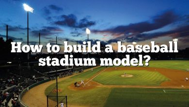 How to build a baseball stadium model?