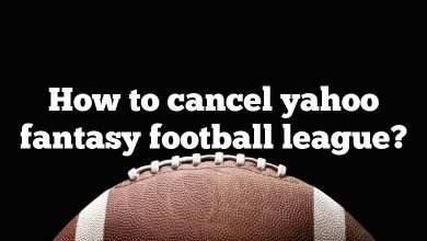 How to cancel yahoo fantasy football league?