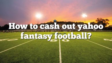How to cash out yahoo fantasy football?