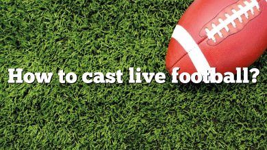 How to cast live football?