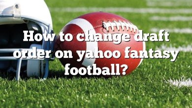 How to change draft order on yahoo fantasy football?