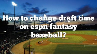 How to change draft time on espn fantasy baseball?