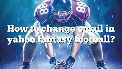 How to change email in yahoo fantasy football?