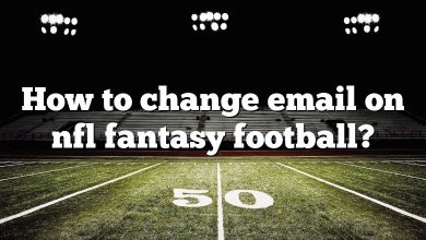 How to change email on nfl fantasy football?