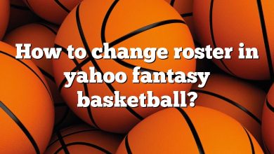 How to change roster in yahoo fantasy basketball?