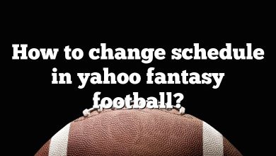 How to change schedule in yahoo fantasy football?