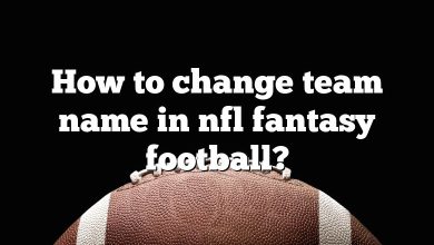How to change team name in nfl fantasy football?