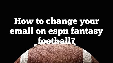 How to change your email on espn fantasy football?