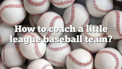 How to coach a little league baseball team?