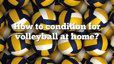 How to condition for volleyball at home?