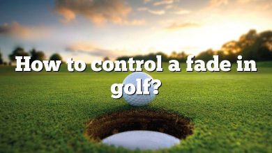 How to control a fade in golf?