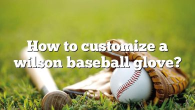 How to customize a wilson baseball glove?