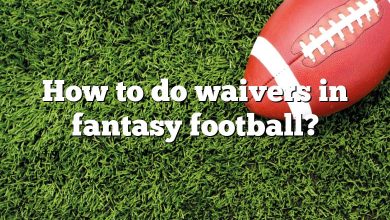 How to do waivers in fantasy football?