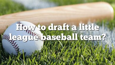 How to draft a little league baseball team?