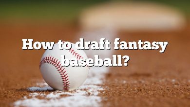 How to draft fantasy baseball?