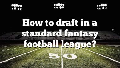 How to draft in a standard fantasy football league?