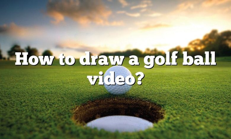 How to draw a golf ball video?