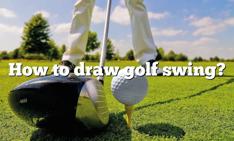 How to draw golf swing?
