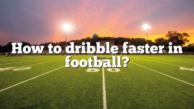 How to dribble faster in football?