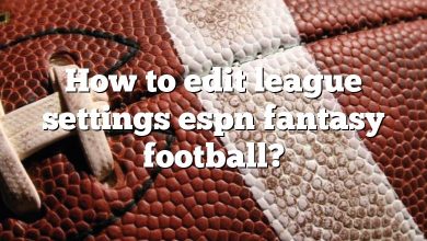 How to edit league settings espn fantasy football?