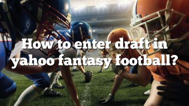 How to enter draft in yahoo fantasy football?