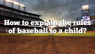 How to explain the rules of baseball to a child?