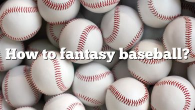 How to fantasy baseball?