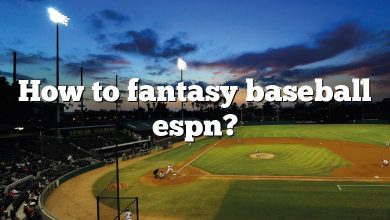 How to fantasy baseball espn?