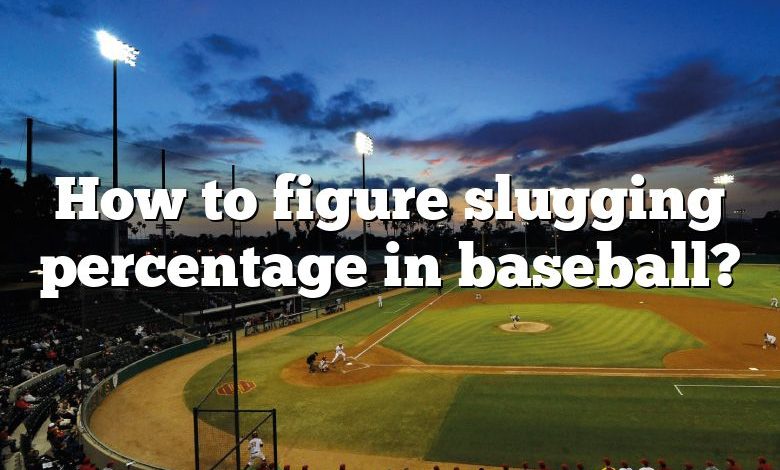 How to figure slugging percentage in baseball?