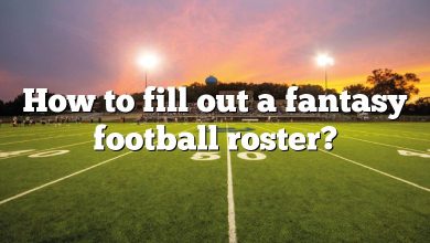 How to fill out a fantasy football roster?