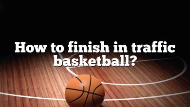 How to finish in traffic basketball?