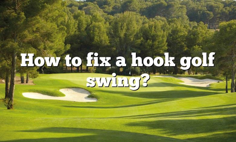 How to fix a hook golf swing?