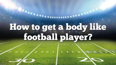 How to get a body like football player?