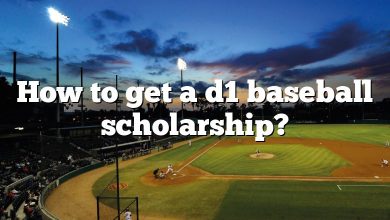How to get a d1 baseball scholarship?