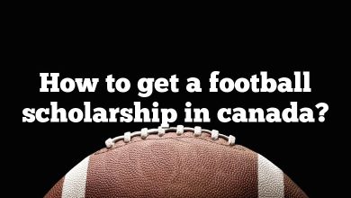 How to get a football scholarship in canada?