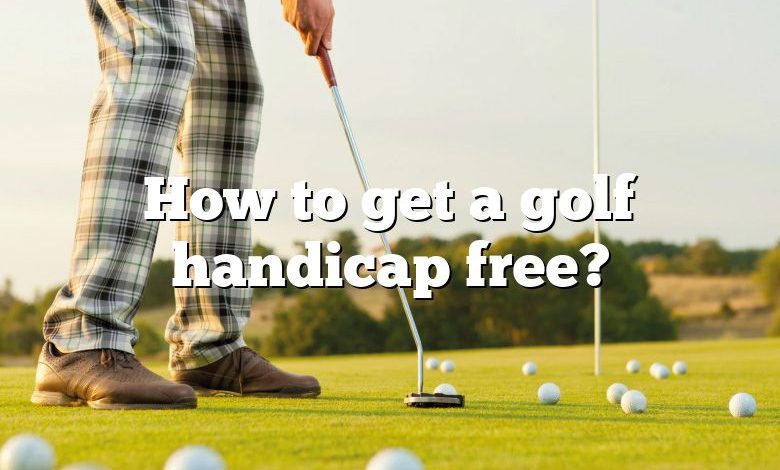 How to get a golf handicap free?