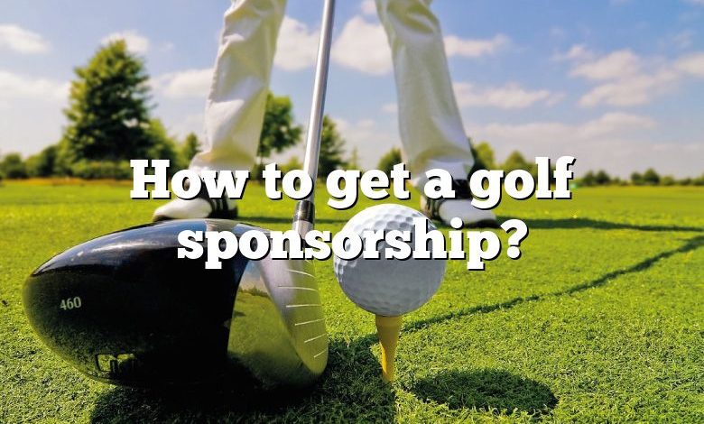 How to get a golf sponsorship?