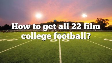 How to get all 22 film college football?